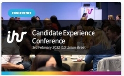 IHR Candidate Experience Conference